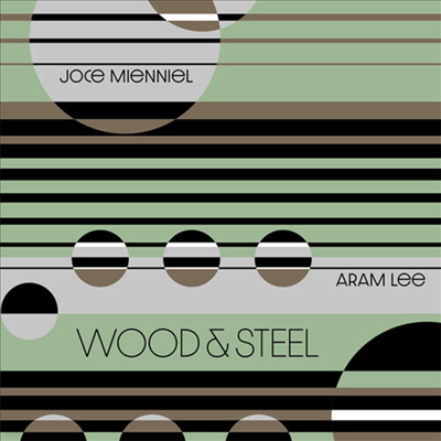 Joce Mienniel / Aram Lee - Wood & Steel (Digipack)(CD)
