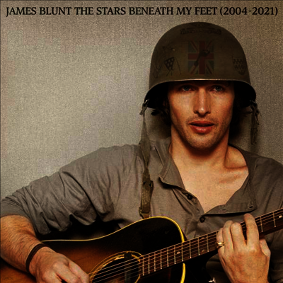 James Blunt — The Stars Beneath My Feet (2004-2021) 앨범 커버