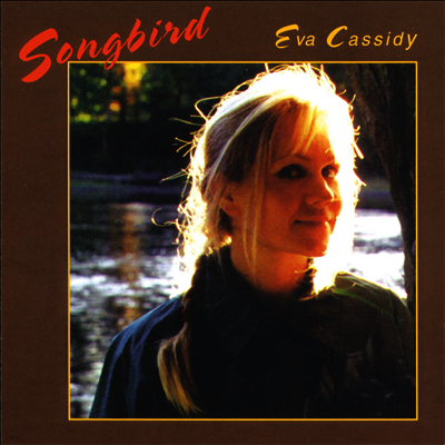 Eva Cassidy — Songbird (Deluxe Edition)(45Rpm) 앨범 커버