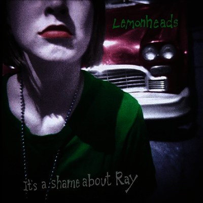 Lemonheads — It's A Shame About Ray (30th Anniversary Edition) 앨범 커버