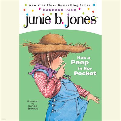 Junie B. Jones #15: Junie B. Jones Has a Peep in her Pocket (ִϺ)
