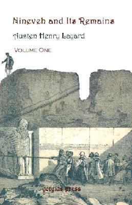 Nineveh and Its Remains, Volume 1