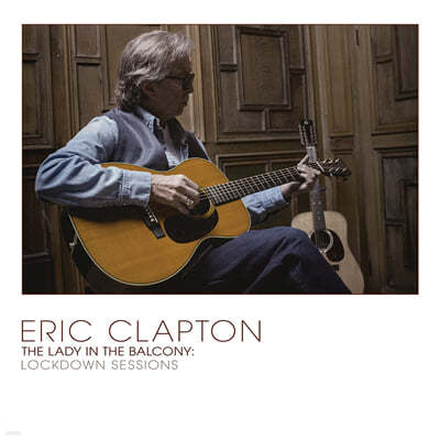 Eric Clapton ( Ŭư) - The Lady In The Balcony: Lockdown Sessions [CD+DVD]