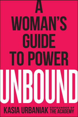 Unbound: A Woman's Guide to Power