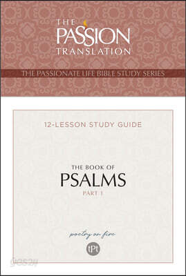 Tpt the Book of Psalms--Part 1: 12-Lesson Study Guide