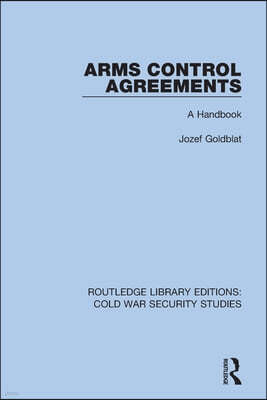 Arms Control Agreements: A Handbook