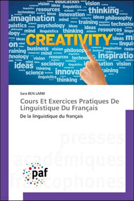 Cours Et Exercices Pratiques De Linguistique Du Francais