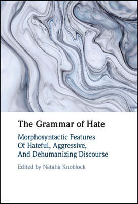 The Grammar of Hate
