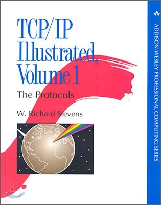TCP/IP Illustrated, Volume 1 : The Protocols