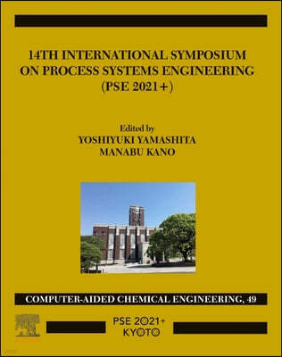 14th International Symposium on Process Systems Engineering: Volume 49