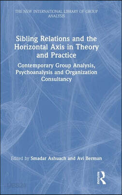 Sibling Relations and the Horizontal Axis in Theory and Practice