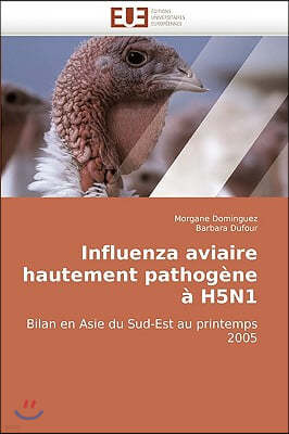 Influenza Aviaire Hautement Pathog?ne ? H5n1