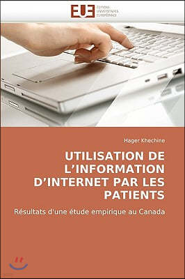 Utilisation de l'Information d'Internet Par Les Patients