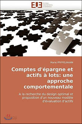 Comptes d'epargne et actifs a lots: une approche comportementale