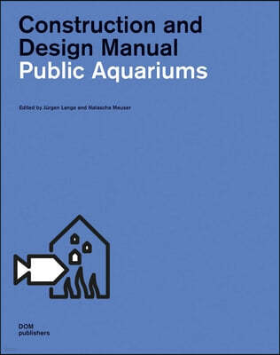 Public Aquariums: Construction and Design Manual