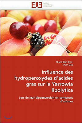 Influence des hydroperoxydes d acides gras sur la yarrowia lipolytica