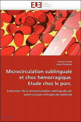 Microcirculation Sublinguale Et Choc H?morragique. Etude Chez Le Porc.