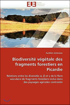 Biodiversit? V?g?tale Des Fragments Forestiers En Picardie
