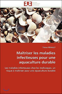 Ma?triser Les Maladies Infectieuses Pour Une Aquaculture Durable