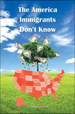 The America Immigrants Don't Know