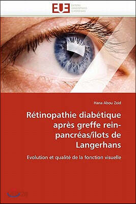 R?tinopathie Diab?tique Apr?s Greffe Rein-Pancr?as/?lots de Langerhans