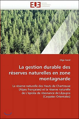 La Gestion Durable Des R?serves Naturelles En Zone Montagnarde