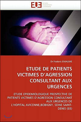 Etude de Patients Victimes d'Agression Consultant Aux Urgences