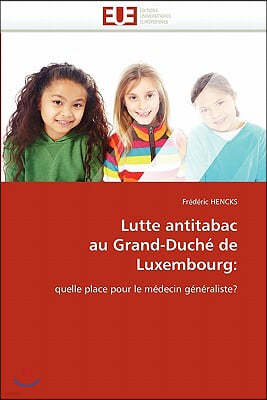 Lutte Antitabac Au Grand-Duch? de Luxembourg
