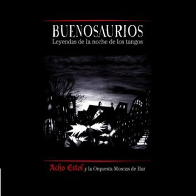 Acho Estol - Buenosaurios (CD)