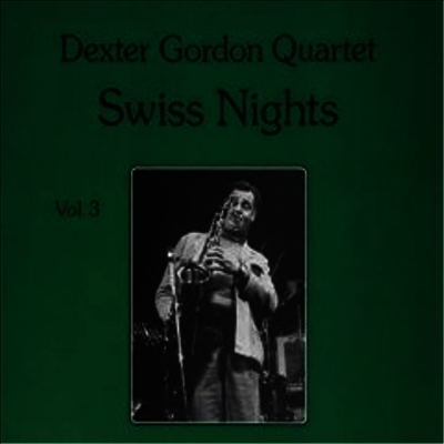 Dexter Gordon — Swiss Nights vol. 3 앨범 커버