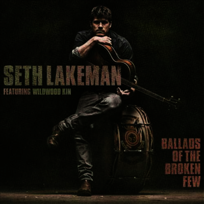 Seth Lakeman — Ballads Of The Broken Few 앨범 커버