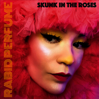 Skunk In The Roses — Rabid Perfume 앨범 커버