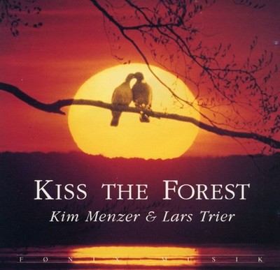 킴 멘저 & 라스 트리어 - Kim Menzer & Lars Trier ?- Kiss The Forest [덴마크발매]