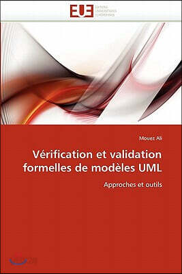 V?rification Et Validation Formelles de Mod?les UML