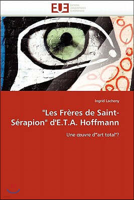 "les Fr?res de Saint-S?rapion" d'E.T.A. Hoffmann