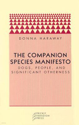 The Companion Species Manifesto