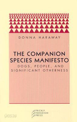 The Companion Species Manifesto
