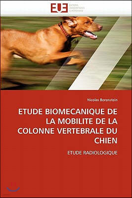Etude Biomecanique de la Mobilite de la Colonne Vertebrale Du Chien
