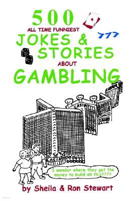 500 All Time Funniest Jokes & Stories about Gambling