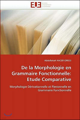 de la Morphologie En Grammaire Fonctionnelle: Etude Comparative