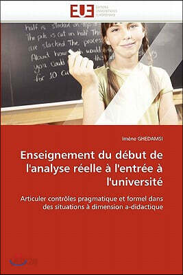 Enseignement du debut de l''analyse reelle a l''entree a l''universite