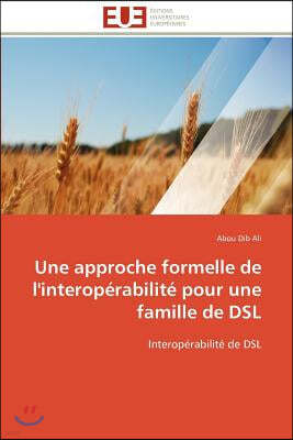 Une approche formelle de l'interoperabilite pour une famille de dsl