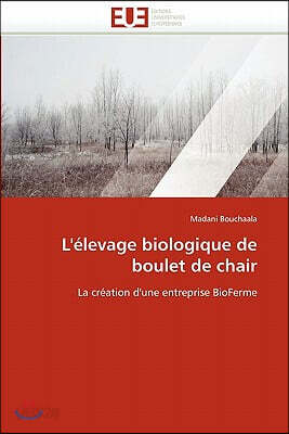 L''?levage Biologique de Boulet de Chair