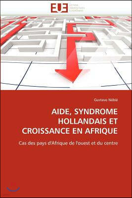 Aide, Syndrome Hollandais Et Croissance En Afrique
