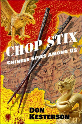 Chop Stix: Chinese Spies Among Us