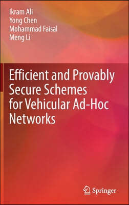 Efficient and Provably Secure Schemes for Vehicular Ad-Hoc Networks
