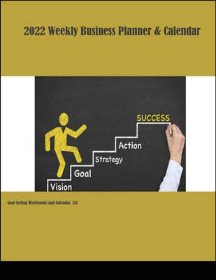 2022 WEEKLY BUSINESS PLANNER   CALENDAR