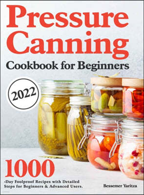 Pressure Canning Cookbook for Beginners 2022