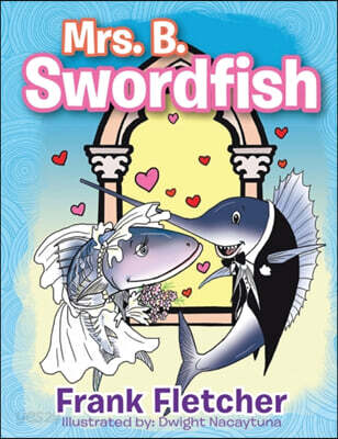 Mrs. B Swordfish