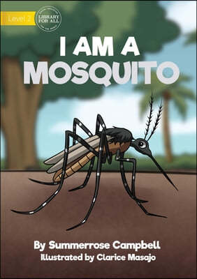 I Am a Mosquito